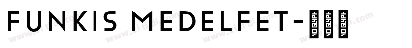 Funkis Medelfet字体转换